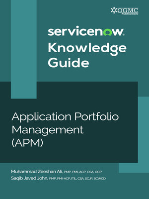 cover image of ServiceNow APM (Application Portfolio Management) Knowledge Guide